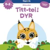Tittei! DYR – filtklaffebok 0–2 år NO